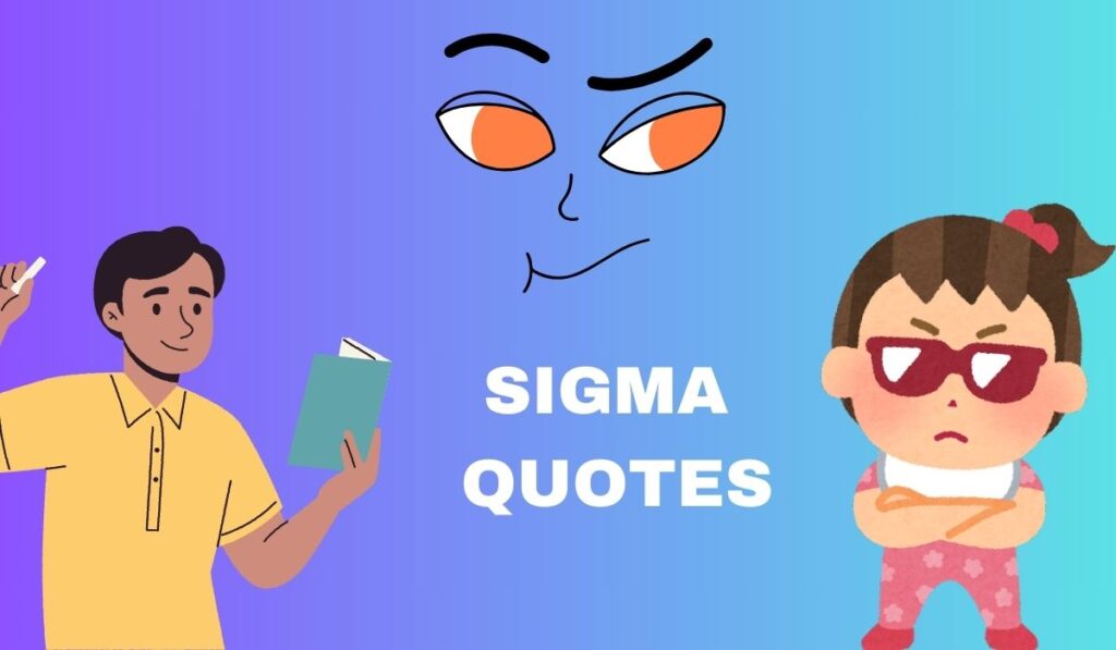 sigma quotes